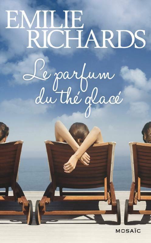 Livrenpoche : Le parfum du thé glacé - Emilie Richards - Livre