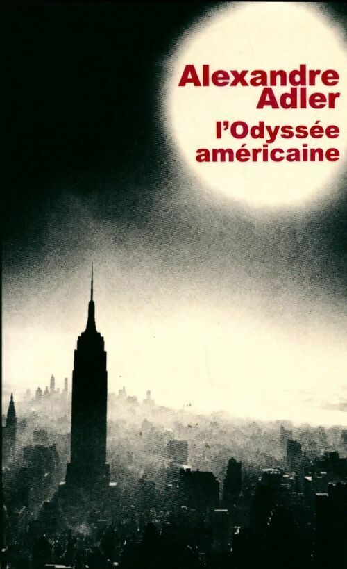 Livrenpoche : L'odyssée américaine - Alexandre Adler - Livre