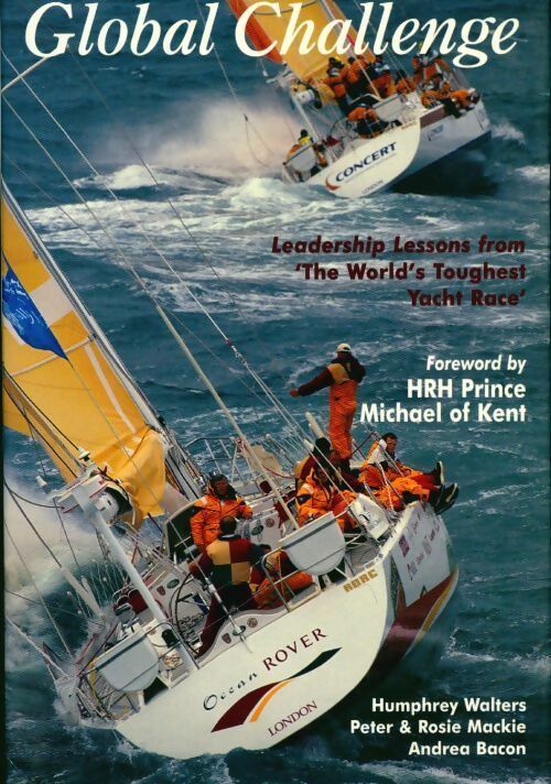 Livrenpoche : Global challenge. Leadership lessons from the world's toughest yacht race - Humphrey Walters - Livre