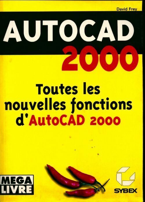 Livrenpoche : Autocad 2000. Toutes les nouvelles fonctions d'Autocad 2000 - David Frey - Livre