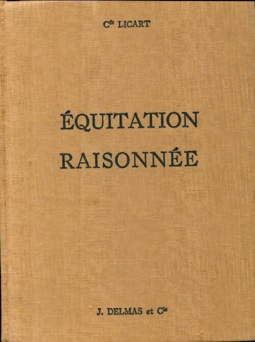 Livrenpoche : Équitation raisonnée - Jean-Charles-André-Alfred Licart - Livre