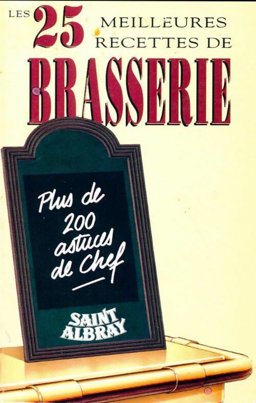 Livrenpoche : Les 25 meilleures recettes de brasserie. Plus de 200 astuces de chef - Collectif - Livre