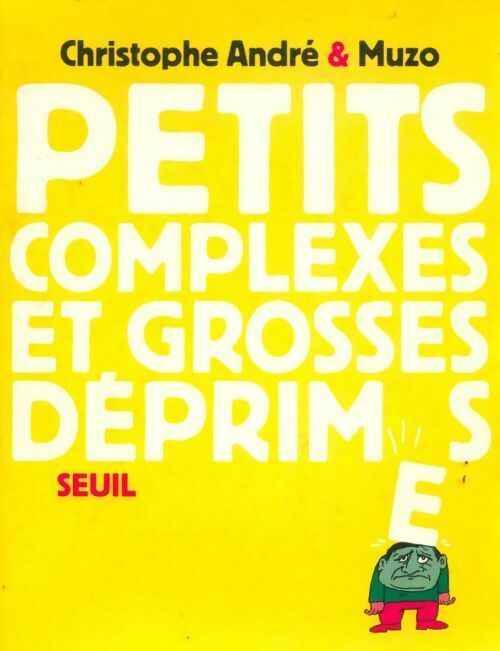 Livrenpoche : Petits complexes et grandes déprimes - Christophe André - Livre