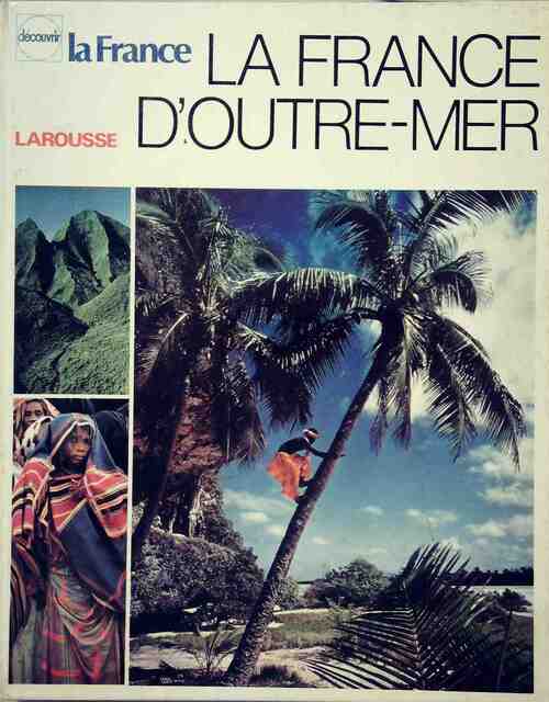 Livrenpoche : La France d'outre-mer - Collectif - Livre