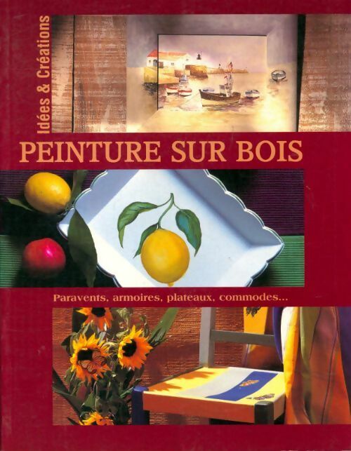 Livrenpoche : Peinture sur bois - Collectif - Livre