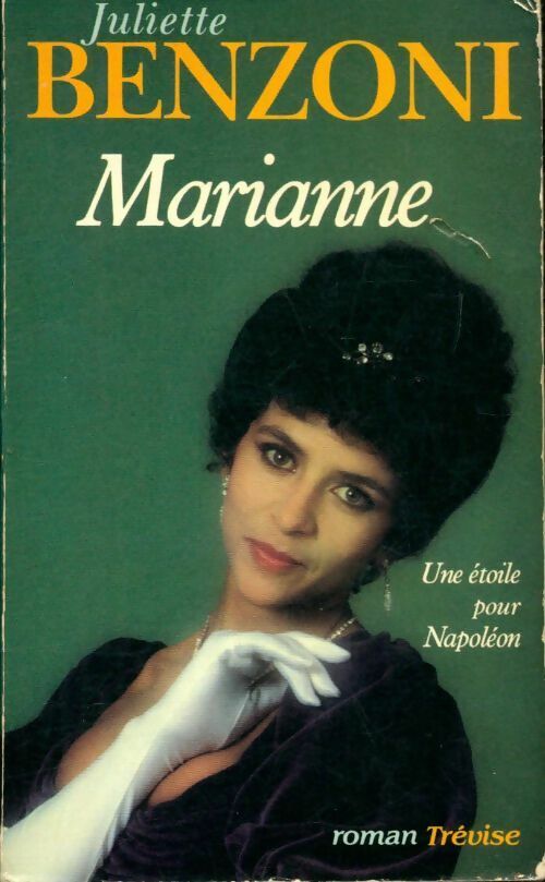 Livrenpoche : Marianne, une étoile pour Napoléon - Juliette Benzoni - Livre
