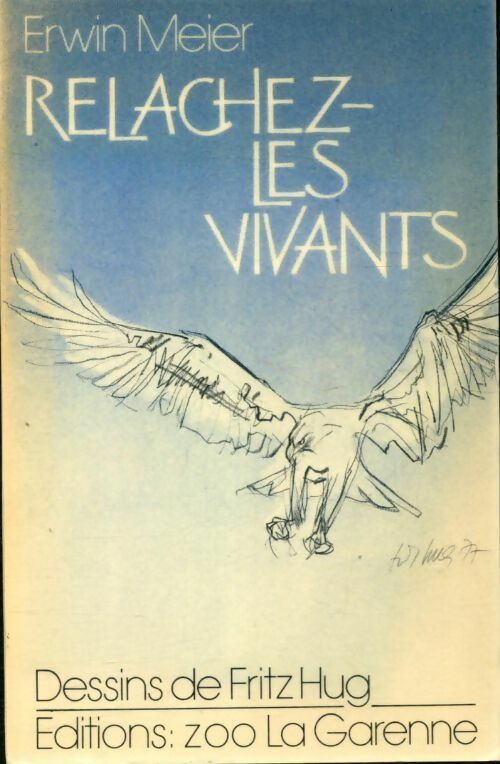 Livrenpoche : Relâchez-les vivants - Erwin Meier - Livre