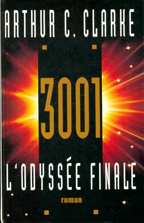 3001 : l'odyssée finale - Arthur Charles Clarke - Livre