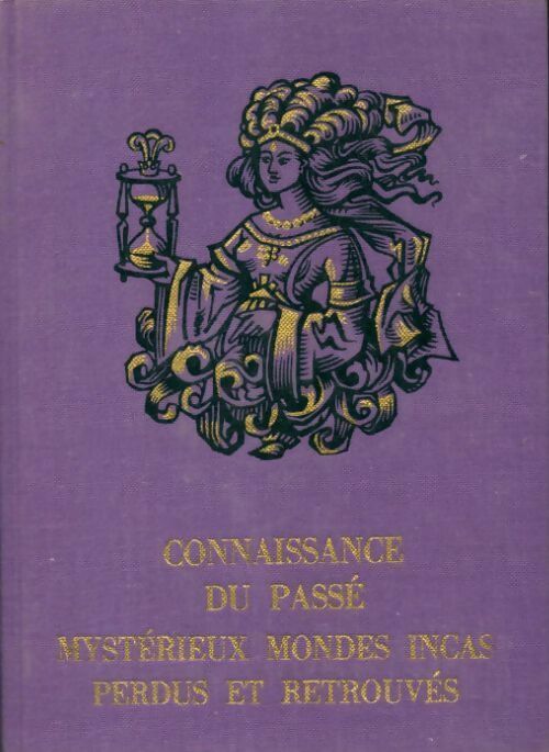 Livrenpoche : Mystérieux mondes incas perdus et retrouvés - Simone Waisbard - Livre
