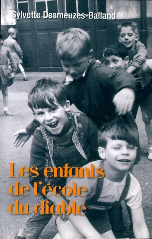 Livrenpoche : Les enfants de l'école du diable - Sylvette Desmeuzes-Balland - Livre