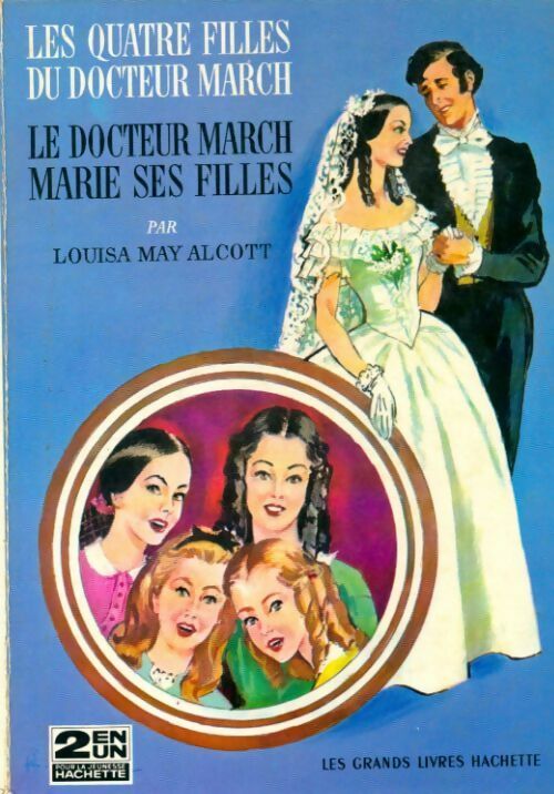 Livrenpoche : Les quatre filles du docteur March / Le docteur March marie ses filles - Louisa May Alcott - Livre