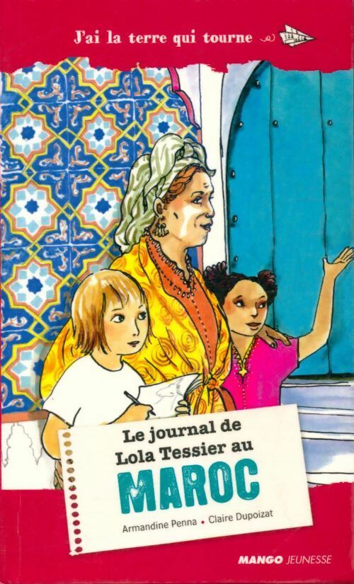 Livrenpoche : Le journal de Lola Tessier au Maroc - Amandine Penna - Livre