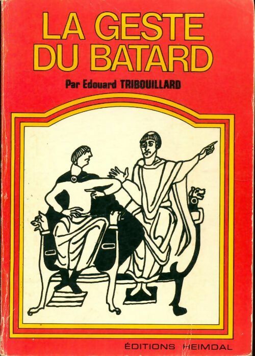 Livrenpoche : La geste du bâtard - Edouard Tribouillard - Livre