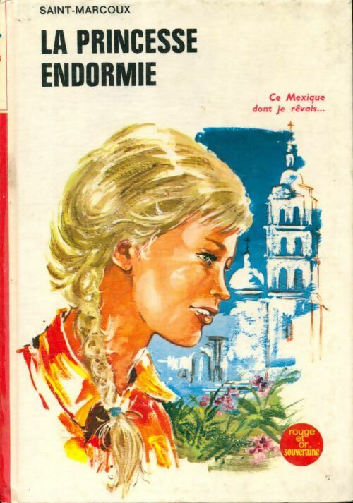 Livrenpoche : La princesse endormie, ce Mexique dont je rêvais... - Saint-Marcoux - Livre