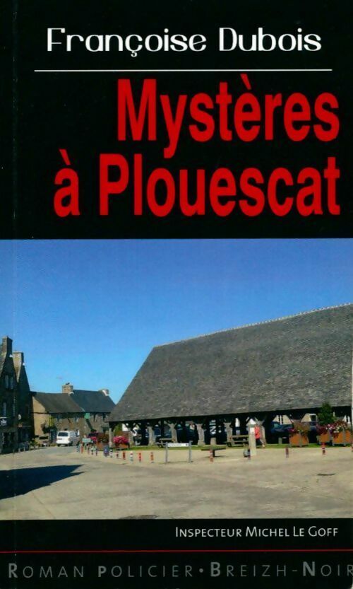 Livrenpoche : Mysteres à Plouescat - Françoise Dubois - Livre