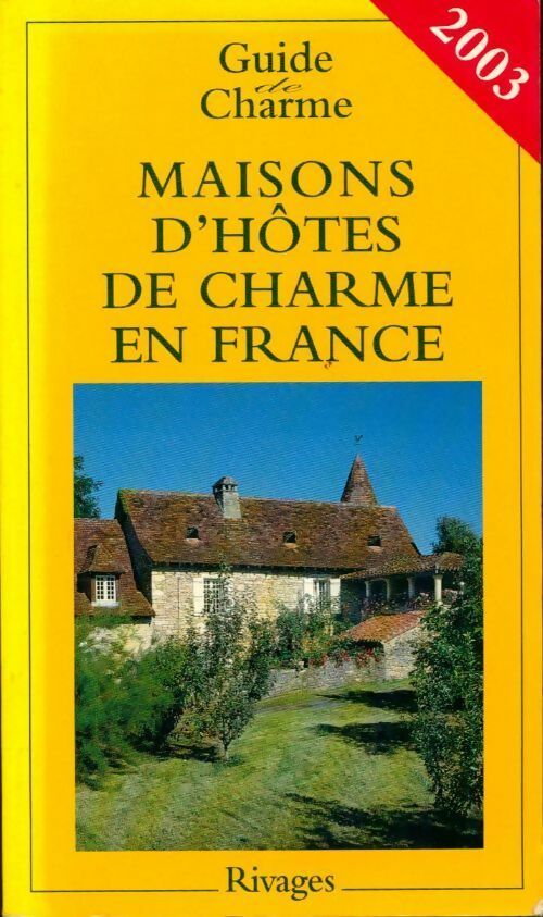 Livrenpoche : Maisons d'hôtes de charme en France 2003 - Collectif - Livre