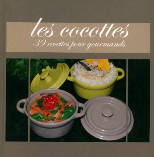 Livrenpoche : Les cocotte. 39 recettes pour gourmands - Collectif - Livre