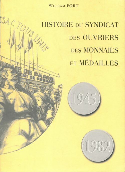 Livrenpoche : Histoire du syndicat des ouvriers des monnaies et médailles - Wlliam Fort - Livre