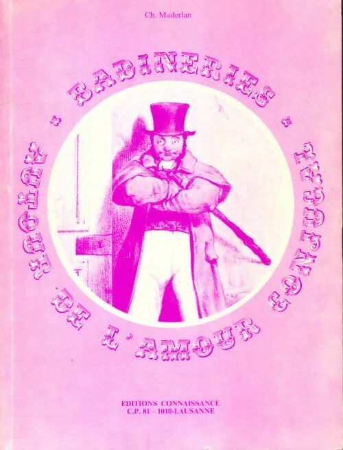 Livrenpoche : Badineries autour de l'amour conjugale chez les lithographes français du 19ème siècle - Ch Maderlan - Livre