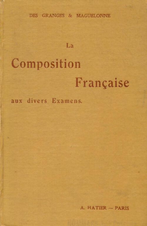 Livrenpoche : La composition française aux divers examens - Ch.-M. Des Granges - Livre