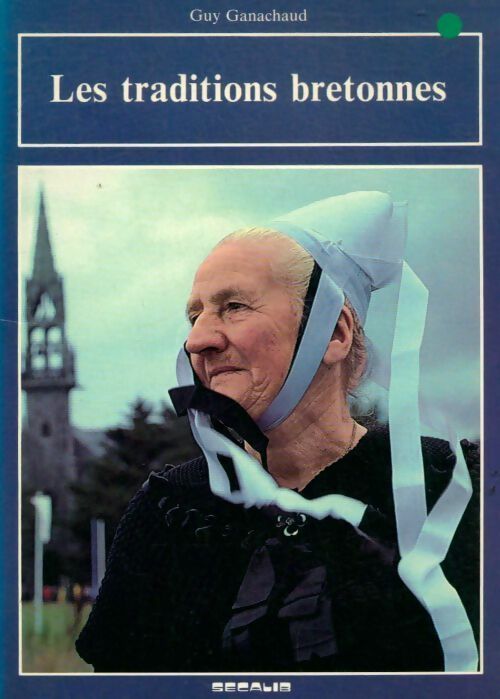 Livrenpoche : Les traditions bretonnes - Guy Ganachaud - Livre