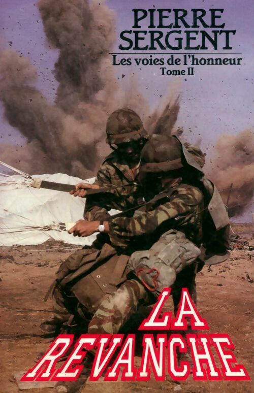 Livrenpoche : Les voies de l'honneur Tome II : La revanche - Pierre Sergent - Livre