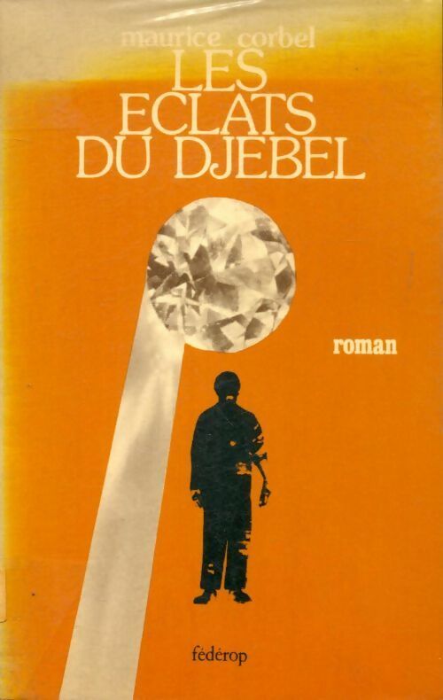 Livrenpoche : Les éclats du Djebel - Maurice Corbel - Livre