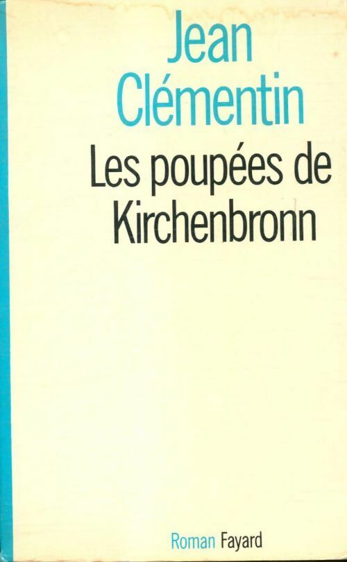 Livrenpoche : Les poupées de Kirchenbronn - Jean Clementin - Livre