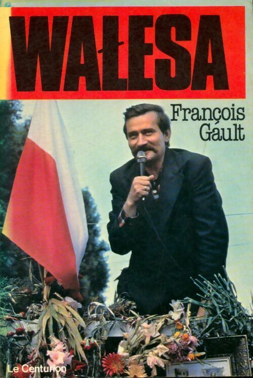 Livrenpoche : Walesa - François Gault - Livre