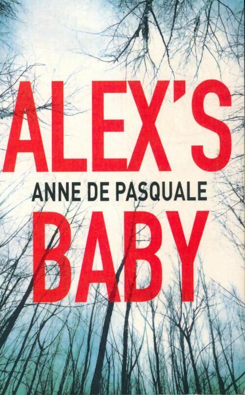 Livrenpoche : Alex's baby - Anne De Pasquale - Livre