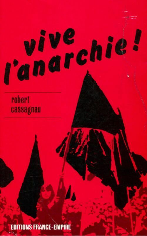 Livrenpoche : Vive l'anarchie ! - Robert Cassagnau - Livre