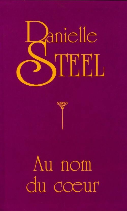 Livrenpoche : Au nom du coeur - Danielle Steel - Livre