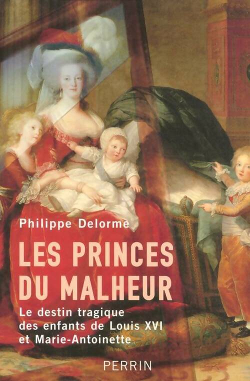 Livrenpoche : Les princes du malheur - Philippe Delorme - Livre