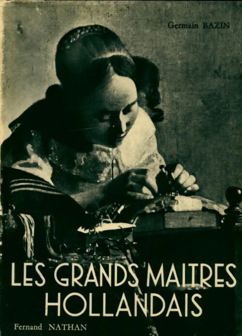 Livrenpoche : Les grands maîtres hollandais - Germain Bazin - Livre