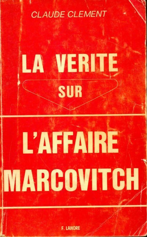 Livrenpoche : La vérité sur l'affaire Marcovitch - Claude Clément - Livre
