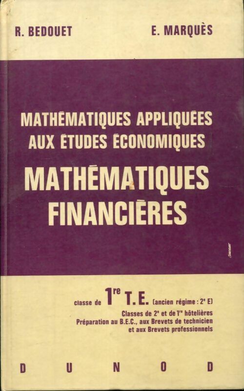 Livrenpoche : Mathématiques financières 1ère T.E - R Bedouet - Livre
