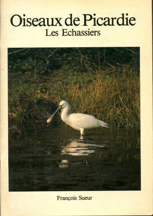 Livrenpoche : Oiseaux de Picardie : Les échassiers - François Sueur - Livre