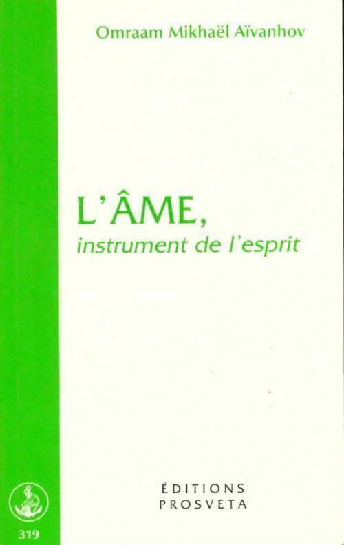 Livrenpoche : L'âme, instrument de l'esprit - Omraam Mikhaël Aïvanhov - Livre