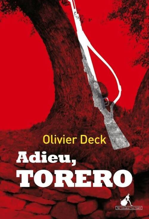 Adieu, torero - Olivier Deck - Livre