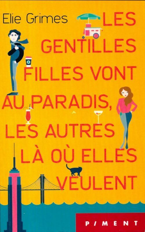 Livrenpoche : Les gentilles filles vont au paradis, les autres là où elles veulent - Elie Grimes - Livre