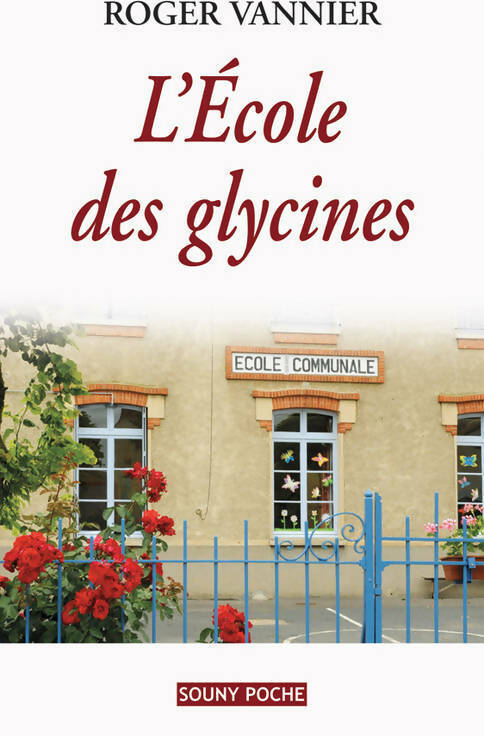 Livrenpoche : L'école des glycines - Roger Vannier - Livre