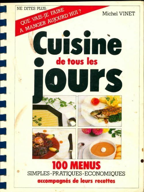 Livrenpoche : Cuisine de tous les jours. 100 menus simples pratiques économiques accompagnés de leurs recettes - Michel Vinet - Livre