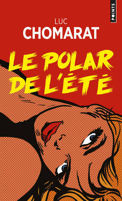Le polar de l'été - Luc Chomarat - Livre