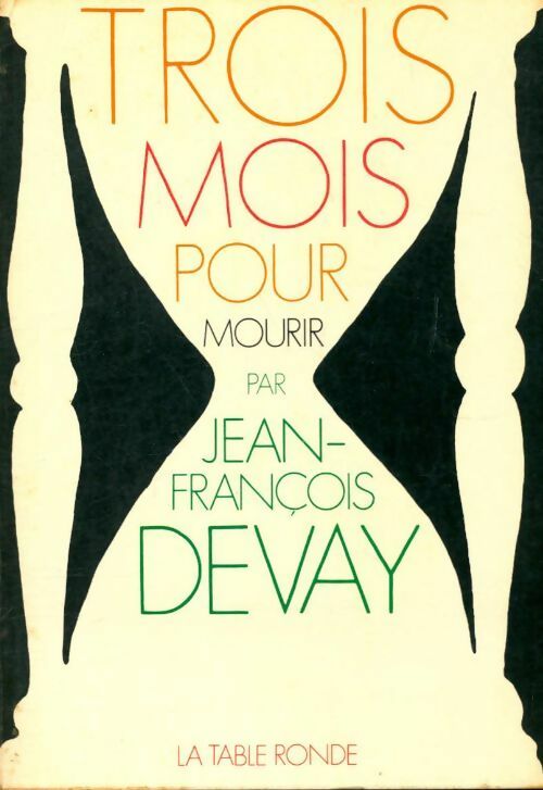 Livrenpoche : Trois mois pour mourir - Jean-François Devay - Livre