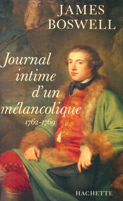 Livrenpoche : Journal intime d'un mélancolique 1762-1769 - James Boswell - Livre