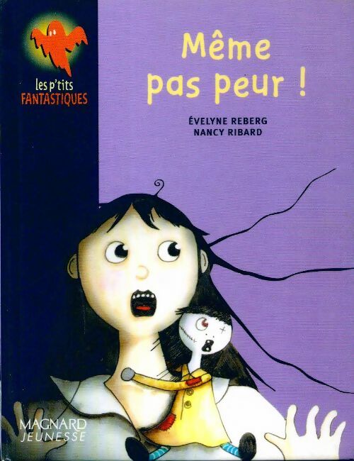 Livrenpoche : Même pas peur ! - Evelyne Reberg, Nancy Ribard - Livre