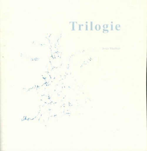 Livrenpoche : Trilogie - Josée Theillier - Livre