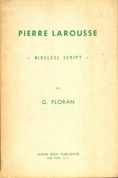 Livrenpoche : Pierre Larousse wireless script - G Floran - Livre