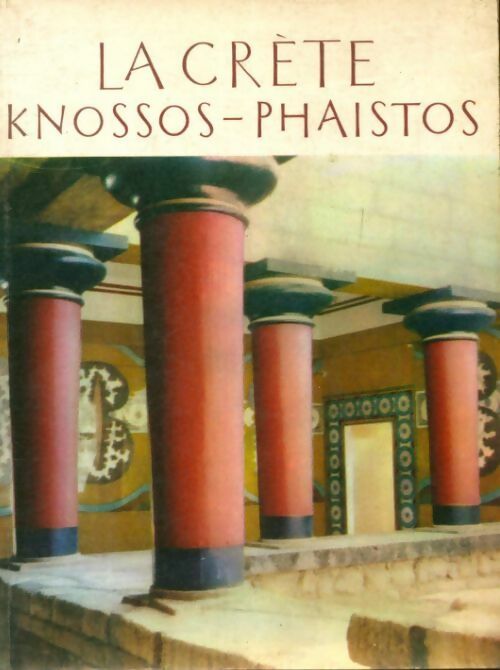 Livrenpoche : La Crète, Knossos, Phaistos - C Maniadakis - Livre