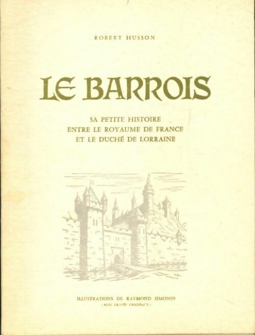 Livrenpoche : Le Barrois - Robert Husson - Livre